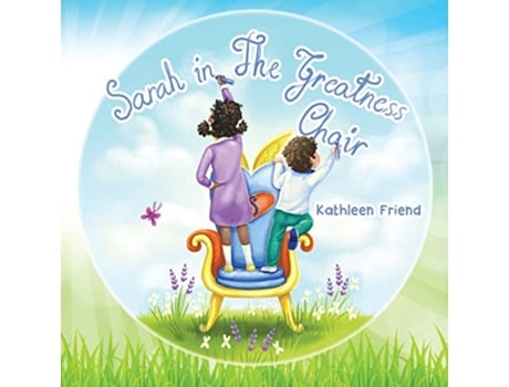 Livro Sarah in the Greatness Chair de Kathleen Friend (Inglês)