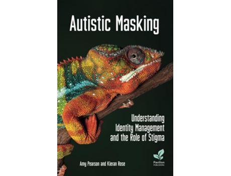 Livro Autistic Masking de Amy Pearson Phd e Kieran Rose (Inglês)