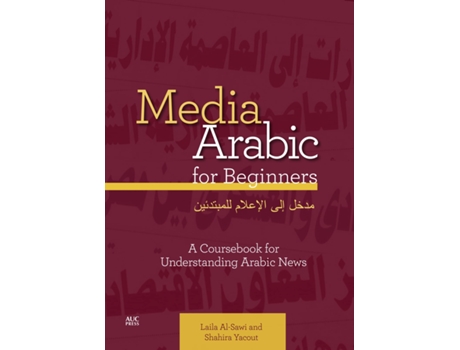 Livro Media Arabic for Beginners de Laila Al-Sawi e Dr Shahira Yacout (Árabe)