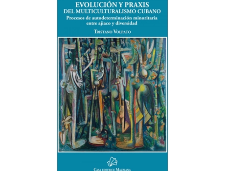 Livro Evolucion Y Praxis Del Multiculturalismo Cubano de Tristano Volpato (Espanhol)