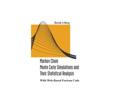 Livro Markov Chain Monte Carlo Simulations And Their Statistical Analysis With Webbased Fortran Code de Bernd A Berg (Inglês)