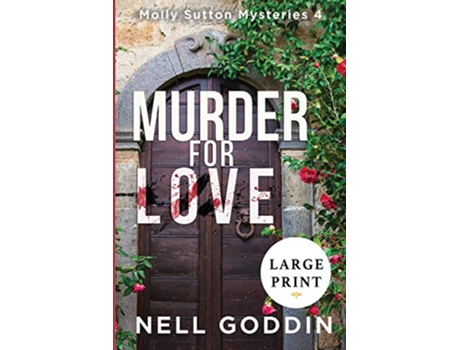 Livro Murder for Love LARGE PRINT Molly Sutton Mysteries de Nell Goddin (Inglês)