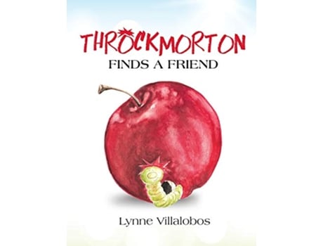 Livro Throckmorton Finds A Friend de Lynne Villalobos (Inglês)