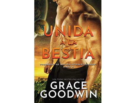 Livro Unida a la Bestia Letra grande Programa de Novias Interestelares Spanish Edition de Grace Goodwin (Espanhol)