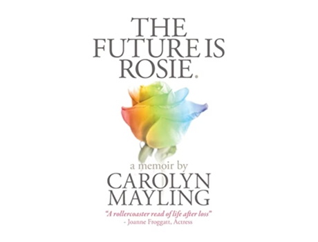 Livro The Future is Rosie de Carolyn Mayling (Inglês)