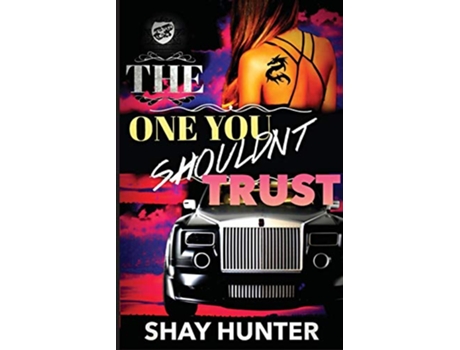 Livro The One You Shouldnt Trust The Cartel Publications Presents de Shay Hunter (Inglês)