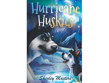 Livro Hurricane Huskies de Shenley Masters (Inglês)