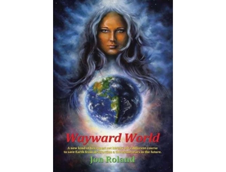 Livro Wayward World de Jon Roland (Inglês)