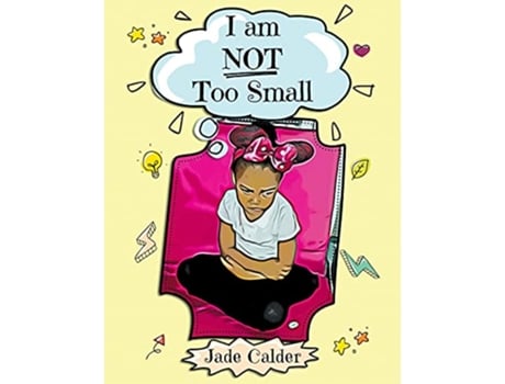 Livro I Am Not Too Small de Jade Calder (Inglês)