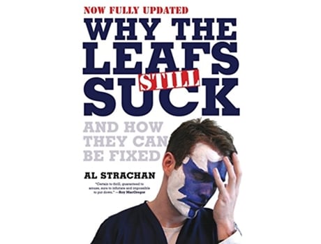 Livro Why The Leafs Still Suck de Al Strachan (Inglês)