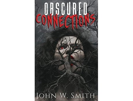 Livro Obscured Connections de John W Smith (Inglês)