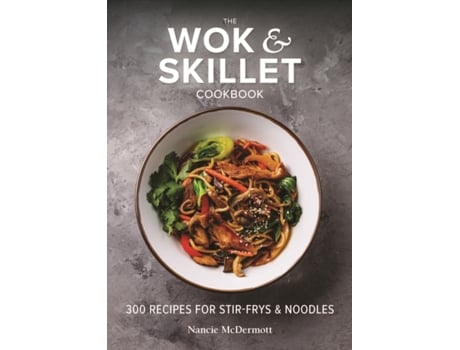 Livro the wok and skillet cookbook de nancie mcdermott (inglês)