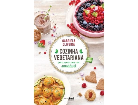 Livro Cozinha Vegetariana para Quem Quer Ser Saudável  de Gabriela Oliveira