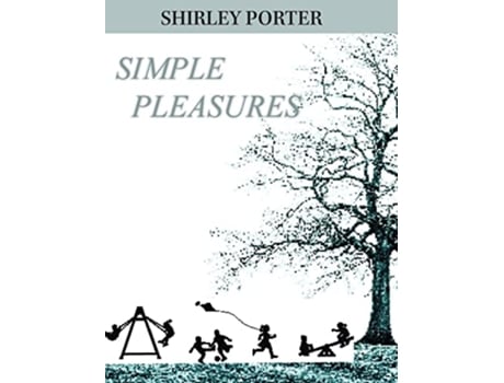 Livro Simple Pleasures Finding Your Happy de Shirley Porter (Inglês)