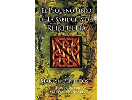 Livro El Pequeño Libro de La Sabiduría de Reiki Celta Spanish Edition de Martyn Pentecost (Espanhol)