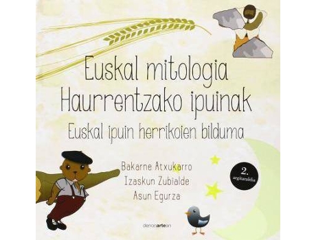 Livro Euskal mitologia : haurrentzako ipuinak : euskal ipuin herrikoien bilduma de Bakarne Atxukarro Estomba, Izaskun Zubialde Grajirena, Ilustrado por Asun Egurza Hernández (Espanhol)