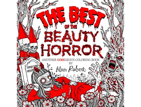 Livro Best of The Beauty of Horror Another GOREgeous Coloring Book de Alan Robert (Inglês)