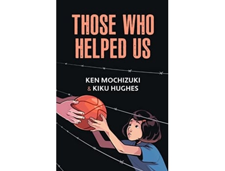 Livro Those Who Helped Us de Ken Mochizuki (Inglês)