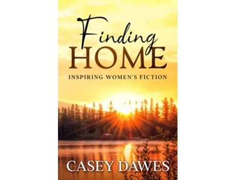 Livro Finding Home Beck Family Saga de Casey Dawes (Inglês)