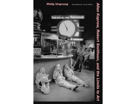 Livro allan kaprow, robert smithson, and the limits to art de philip ursprung (inglês)