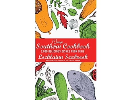 Livro Vintage Southern Cookbook 2000 Delicious Dishes From Dixie de Lochlainn Seabrook (Inglês)