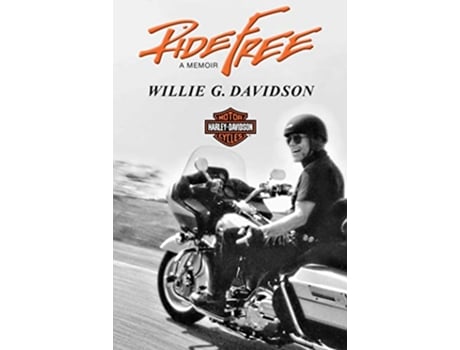 Livro Ride Free de Willie G Davidson (Inglês - Capa Dura)