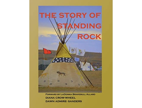 Livro The Story of Standing Rock paperback Supporting the Planet de Diana CrowWheel Dawn AdmireSanders (Inglês)