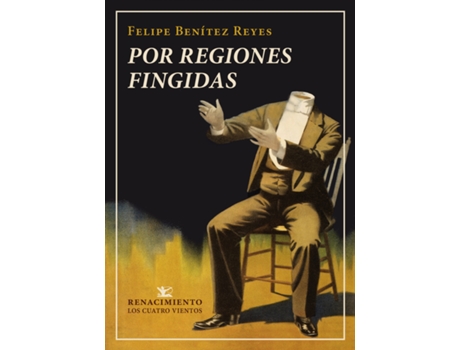 Livro Por Regiones Fingidas de Felipe Benítez Reyes (Espanhol)