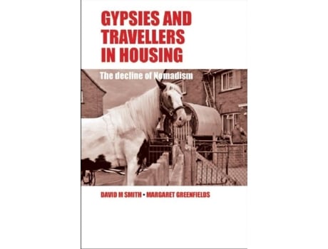 Livro Gypsies and Travellers in Housing The Decline of Nomadism de David M Smith e Margaret Greenfields (Inglês - Capa Dura)