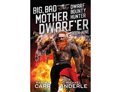 Livro Big, Bad Mother Dwarfer de Martha Carr e Michael Anderle (Inglês)