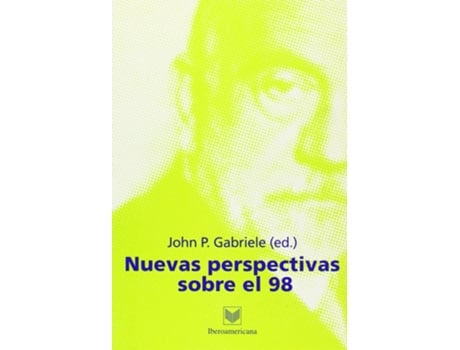 Livro Nuevas Perspectivas Sobre El 98 de John Gabriele (Español)