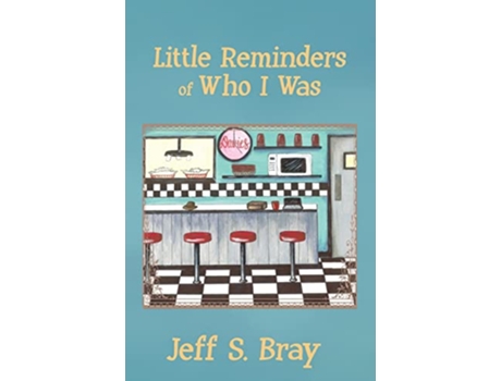 Livro Little Reminders of Who I Was de Jeff S Bray (Inglês)