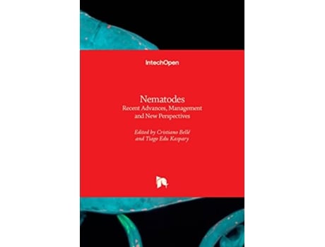 Livro Nematodes Recent Advances Management and New Perspectives de Cristiano Bellé Tiago Edu Kaspary (Inglês)