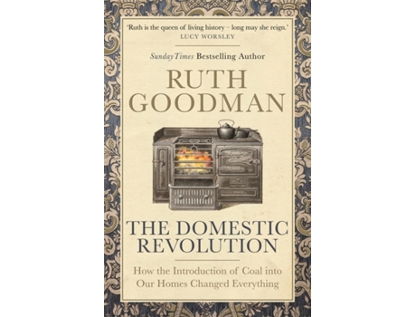 Livro the domestic revolution de ruth goodman (inglês)