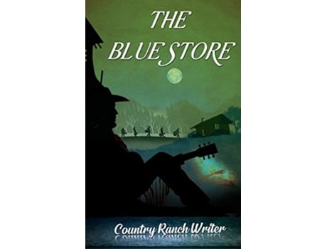 Livro The Blue Store de Country Ranch Writer (Inglês)