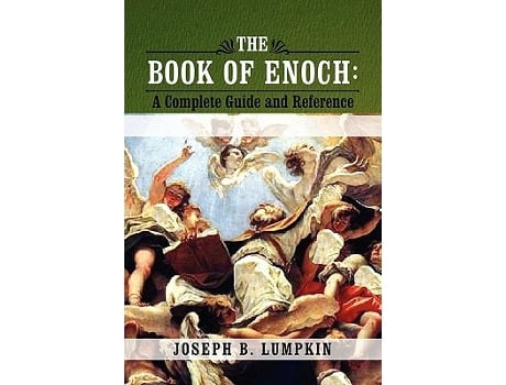 Livro The Book of Enoch A Complete Guide and Reference de Joseph B Lumpkin (Inglês)