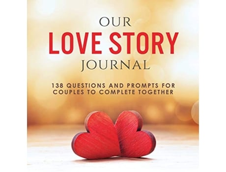 Livro Our Love Story Journal 138 Questions and Prompts for Couples to Complete Together de Ashley Kusi e Marcus Kusi (Inglês)