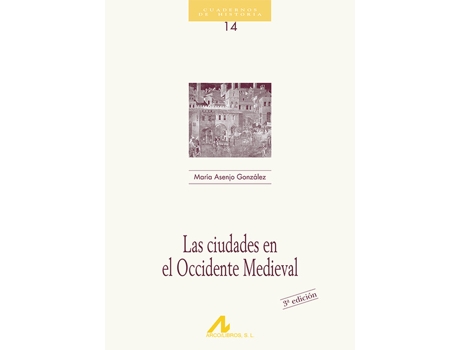 Livro 14.Las Ciudades En El Occidente Medieval. de María Asenjo González (Espanhol)