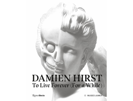 Livro Damien Hirst, To Live Forever de Ann Gallagher, Alma Montero et al. (Inglês - Capa Dura)