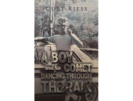 Livro A Boy and His Comet Dancing Through the Rain de Curt Riess (Inglês - Capa Dura)