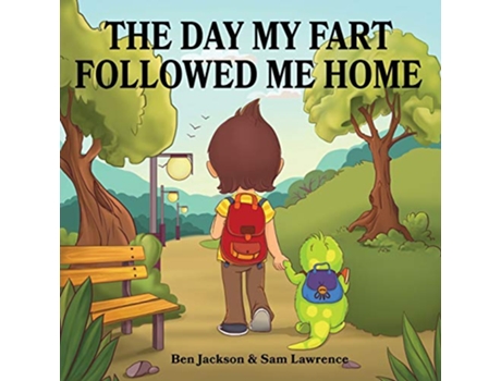 Livro The Day My Fart Followed Me Home My Little Fart de Dr Ben Jackson Sam Lawrence (Inglês)