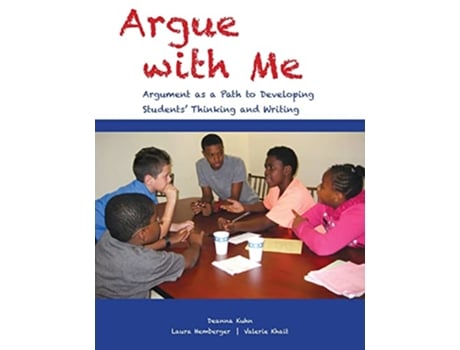 Livro Argue With Me de Deanna Kuhn, Laura Hemberger et al. (Inglês)