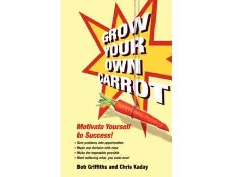 Livro Grow Your Own Carrot de Bob Griffiths Chris Kaday (Inglês)