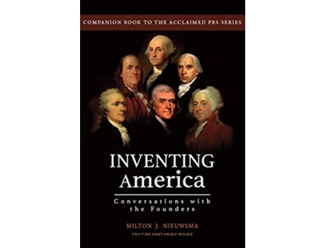 Livro Inventing AmericaConversations with the Founders de Milton J Nieuwsma (Inglês)