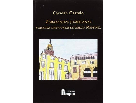 Livro Zarabandas jumillanas y algunas ziringonzas de García Martínez de María Del Carmen Castelo Blasco (Espanhol)