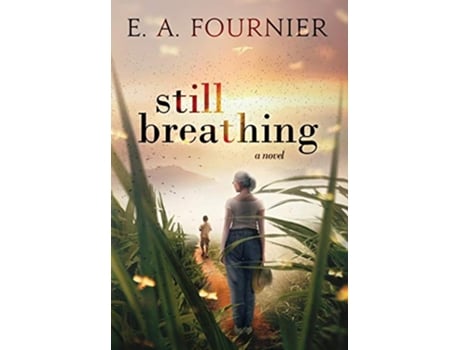 Livro Still Breathing de Eugene A Fournier (Inglês - Capa Dura)