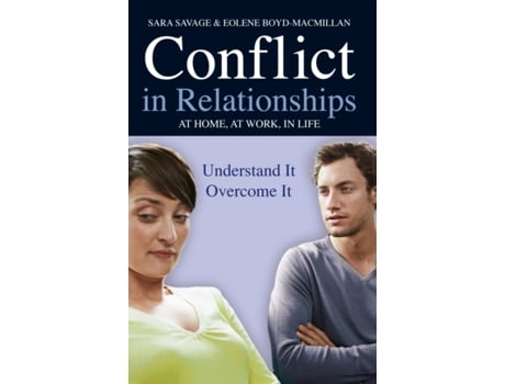 Livro Conflict in Relationships: Understand it, overcome it: at home, at work, at play Dr Sara Savage, Eolene Boyd-MacMillan (Inglês)