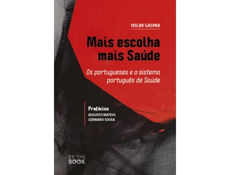 Livro Mais Escolha Mais Saúde - Os Portugueses e o Sistema… .