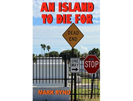 Livro An Island To Die For River Bend Chronicles de Mark Ryno (Inglês)