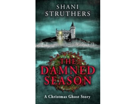 Livro The Damned Season A Christmas Ghost Story de Shani Struthers (Inglês)